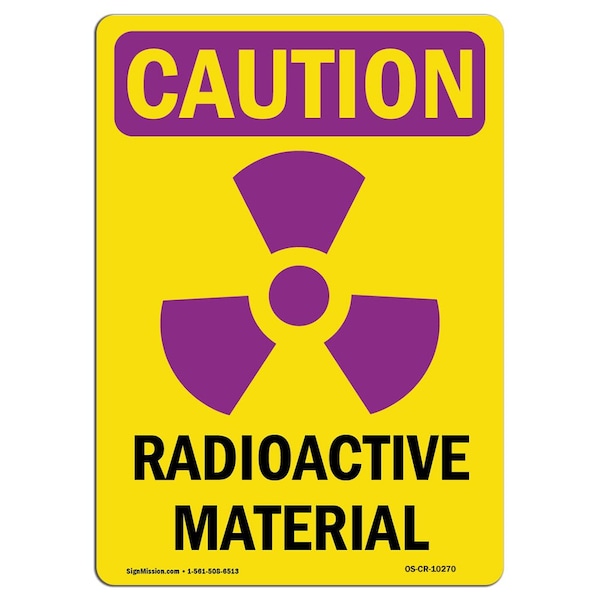 OSHA RADIATION, Radioactive Materials, 24in X 18in, 24" H, 18" W, Portrait, OS-CR-D-1824-V-10270